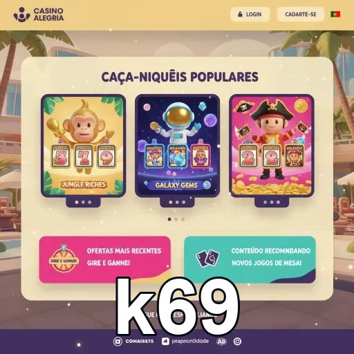 Cliente VIP jogando no cassino online k69